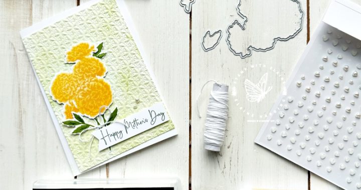 Embossed Mother's Day card with Marigold Moments stamps and dies