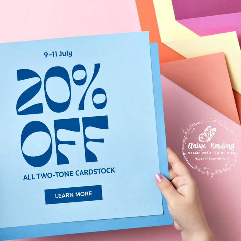 20% off on all two-tone card stock 9-11 July 25